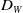 upper D Subscript upper W