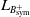 upper L Subscript upper B Sub Subscript sym Sub Superscript plus