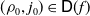 left parenthesis rho 0 comma j 0 right parenthesis element of sans serif upper D left parenthesis f right parenthesis