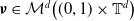 bold italic nu element of script upper M Superscript d Baseline left parenthesis left parenthesis 0 comma 1 right parenthesis times double struck upper T Superscript d Baseline right parenthesis
