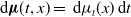 normal d bold italic mu left parenthesis t comma x right parenthesis equals normal d mu Subscript t Baseline left parenthesis x right parenthesis normal d t