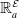 double struck upper R Subscript a Superscript script upper E