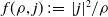 f left parenthesis rho comma j right parenthesis colon equals StartAbsoluteValue j EndAbsoluteValue squared divided by rho