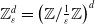 double struck upper Z Subscript epsilon Superscript d Baseline equals left parenthesis double struck upper Z divided by StartFraction 1 Over epsilon EndFraction double struck upper Z right parenthesis Superscript d