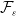 script upper F Subscript epsilon