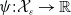 psi colon script upper X Subscript epsilon Baseline right arrow double struck upper R