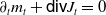 partial differential Subscript t Baseline m Subscript t Baseline plus sans serif d sans serif i sans serif v upper J Subscript t Baseline equals 0