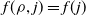 f left parenthesis rho comma j right parenthesis equals f left parenthesis j right parenthesis