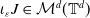 iota Subscript epsilon Baseline upper J element of script upper M Superscript d Baseline left parenthesis double struck upper T Superscript d Baseline right parenthesis