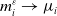 m Subscript i Superscript epsilon Baseline right arrow mu Subscript i