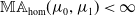 double struck upper M double struck upper A Subscript normal h normal o normal m Baseline left parenthesis mu 0 comma mu 1 right parenthesis less than normal infinity