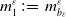 m 1 Superscript epsilon Baseline colon equals m Subscript b Sub Subscript epsilon Subscript Superscript epsilon