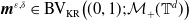 bold italic m Superscript epsilon comma delta Baseline element of normal upper B normal upper V Subscript normal upper K normal upper R Baseline left parenthesis left parenthesis 0 comma 1 right parenthesis semicolon script upper M Subscript plus Baseline left parenthesis double struck upper T Superscript d Baseline right parenthesis right parenthesis