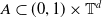 upper A subset of left parenthesis 0 comma 1 right parenthesis times double struck upper T Superscript d