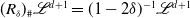 left parenthesis upper R Subscript delta Baseline right parenthesis Subscript number sign Baseline script upper L Superscript d plus 1 Baseline equals left parenthesis 1 minus 2 delta right parenthesis Superscript negative 1 Baseline script upper L Superscript d plus 1