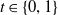 t element of StartSet 0 comma 1 EndSet