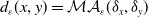 d Subscript epsilon Baseline left parenthesis x comma y right parenthesis equals script upper M script upper A Subscript epsilon Baseline left parenthesis delta Subscript x Baseline comma delta Subscript y Baseline right parenthesis