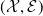left parenthesis script upper X comma script upper E right parenthesis