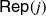 sans serif upper R sans serif e sans serif p left parenthesis j right parenthesis