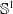 double struck upper S Superscript 1
