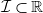 script upper I subset of double struck upper R