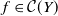 f element of script upper C left parenthesis upper Y right parenthesis