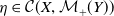eta element of script upper C left parenthesis upper X comma script upper M Subscript plus Baseline left parenthesis upper Y right parenthesis right parenthesis