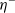 eta Superscript minus