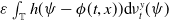 epsilon integral Underscript double struck upper T Endscripts h left parenthesis psi minus phi left parenthesis t comma x right parenthesis right parenthesis d nu Subscript t Superscript y Baseline left parenthesis psi right parenthesis