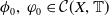 phi 0 comma phi 0 element of script upper C left parenthesis upper X comma double struck upper T right parenthesis