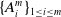 left brace upper A Subscript i Superscript m Baseline right brace Subscript 1 less than or equals i less than or equals m