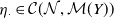 eta Subscript dot Baseline element of script upper C left parenthesis script upper N comma script upper M left parenthesis upper Y right parenthesis right parenthesis