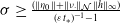 sigma greater than or equals StartFraction left parenthesis StartMetric eta 0 EndMetric plus StartMetric nu Subscript dot Baseline EndMetric Subscript script upper N Baseline StartMetric h EndMetric Subscript normal infinity Baseline right parenthesis Over left parenthesis epsilon t Subscript asterisk Baseline right parenthesis Superscript negative 1 Baseline minus 1 EndFraction