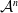 script upper A Superscript n