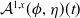 script upper A Superscript 1 comma x Baseline left parenthesis phi comma eta right parenthesis left parenthesis t right parenthesis
