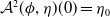 script upper A squared left parenthesis phi comma eta right parenthesis left parenthesis 0 right parenthesis equals eta 0