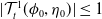 StartAbsoluteValue script upper T Subscript t Superscript 1 Baseline left parenthesis phi 0 comma eta 0 right parenthesis EndAbsoluteValue less than or equals 1