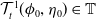 script upper T Subscript t Superscript 1 Baseline left parenthesis phi 0 comma eta 0 right parenthesis element of double struck upper T