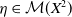 eta element of script upper M left parenthesis upper X squared right parenthesis