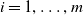 i equals 1 comma ellipsis comma m