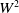 upper W squared