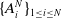 left brace upper A Subscript i Superscript upper N Baseline right brace Subscript 1 less than or equals i less than or equals upper N