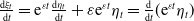 StartFraction d xi Subscript t Baseline Over d t EndFraction equals e Superscript epsilon t Baseline StartFraction d eta Subscript t Baseline Over d t EndFraction plus epsilon e Superscript epsilon t Baseline eta Subscript t Baseline equals StartFraction d Over d t EndFraction left parenthesis e Superscript epsilon t Baseline eta Subscript t Baseline right parenthesis