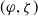 left parenthesis phi comma zeta right parenthesis