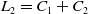 upper L 2 equals upper C 1 plus upper C 2