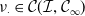 nu Subscript dot Baseline element of script upper C left parenthesis script upper I comma script upper C Subscript normal infinity Baseline right parenthesis