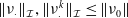 StartMetric nu Subscript dot Baseline EndMetric Subscript script upper I Baseline comma StartMetric nu Subscript dot Superscript k Baseline EndMetric Subscript script upper I Baseline less than or equals StartMetric nu 0 EndMetric