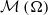 script upper M left parenthesis normal upper Omega right parenthesis