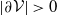 StartAbsoluteValue partial differential script upper V EndAbsoluteValue greater than 0