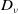 upper D Subscript nu